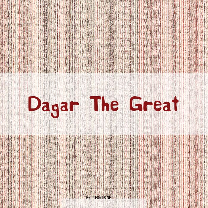 Dagar The Great example